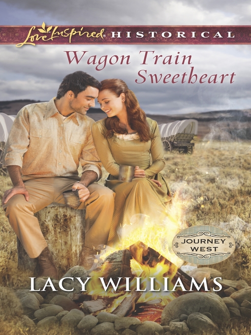 Title details for Wagon Train Sweetheart by Lacy Williams - Available